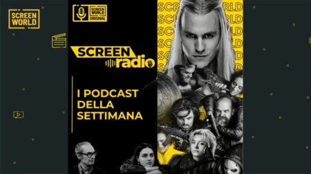 ScreenRadio Weekly i podcast della settimana