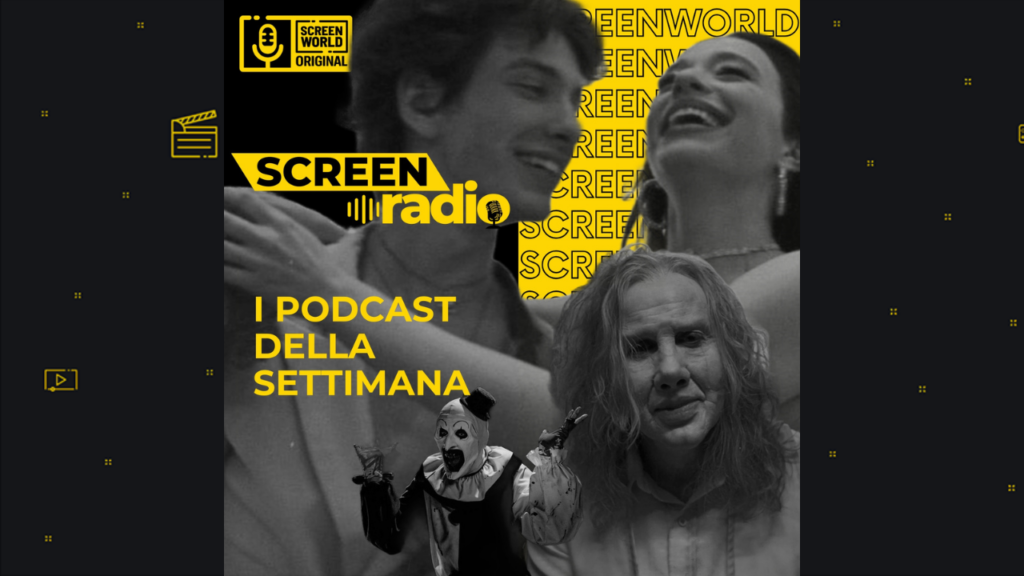 ScreenRadio i podcast della settimana