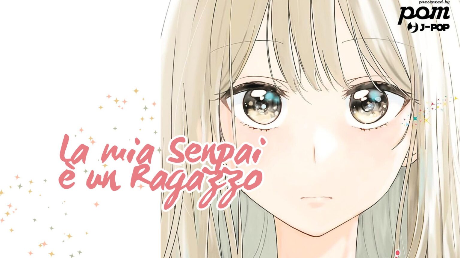 La mia senpai è un ragazzo © J-POP Manga
