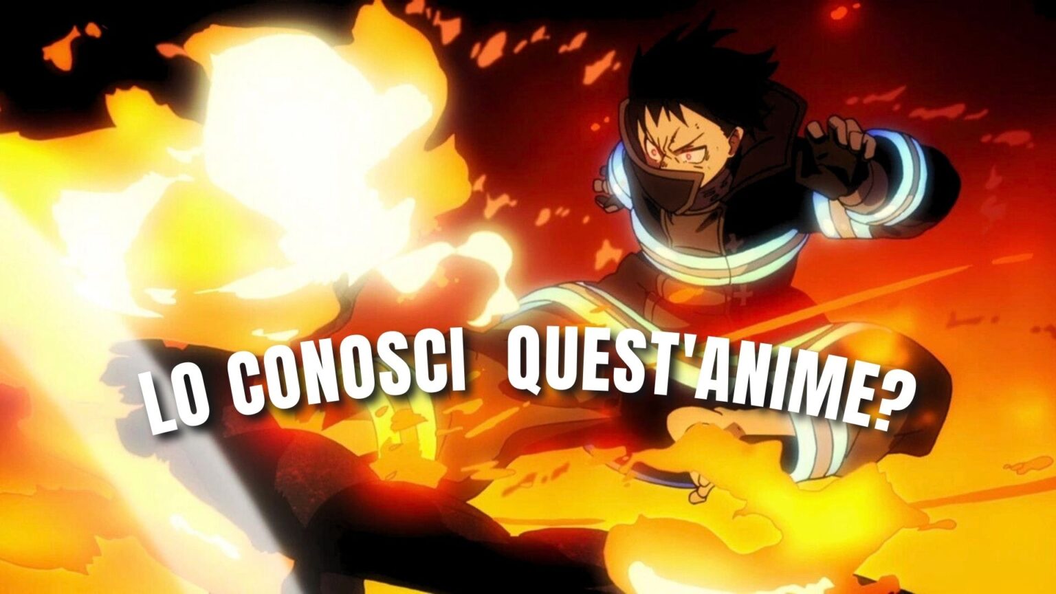 Fire Force © crunchyroll
