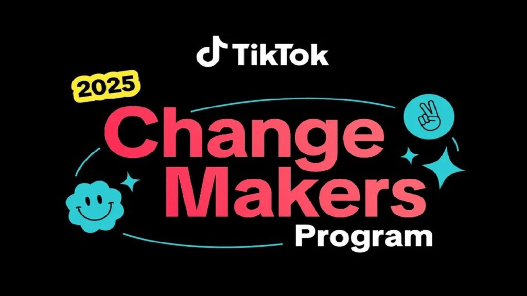 TikTok Change Makers Program