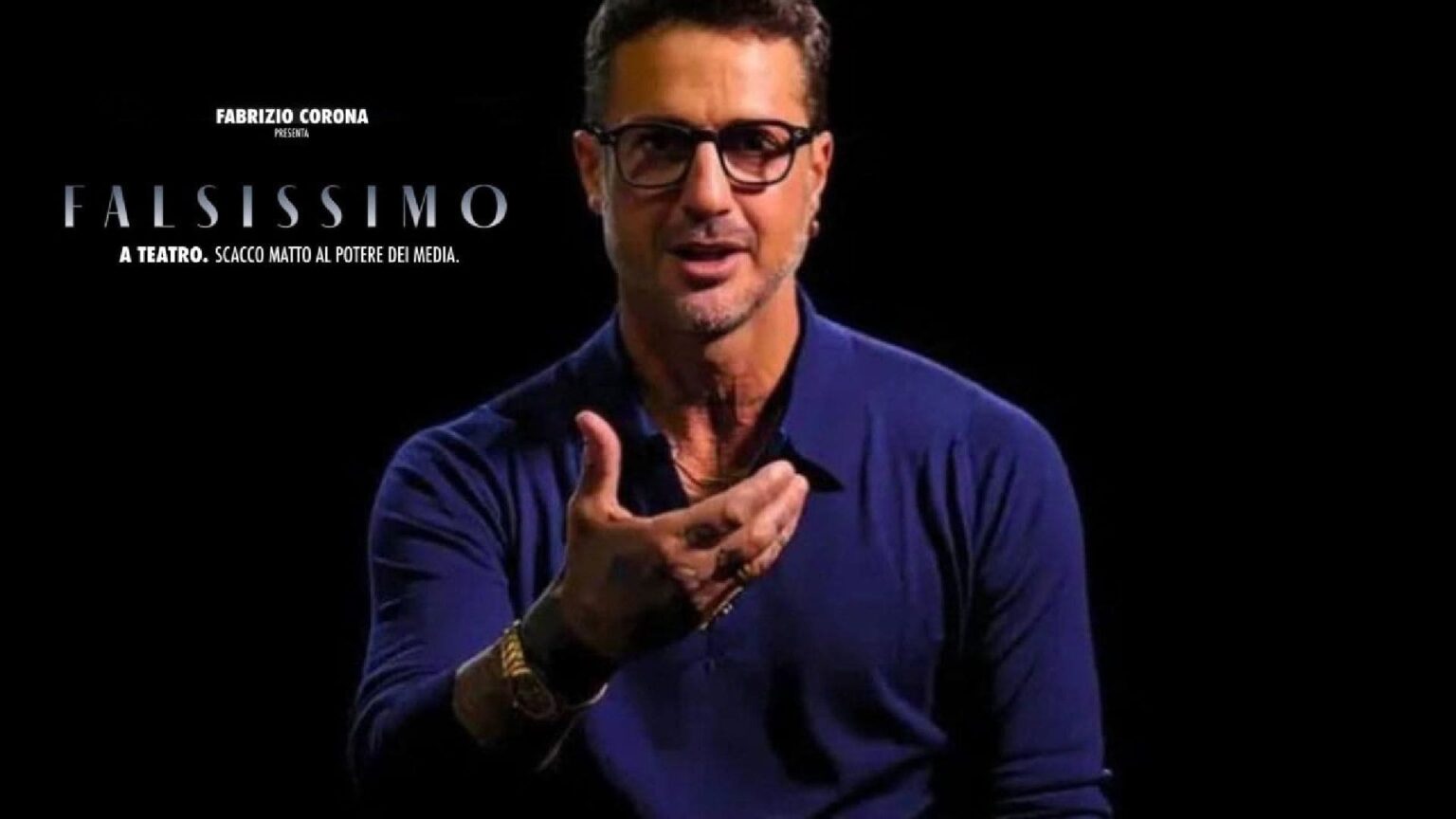 Mediaset chiude i social di Corona, lui risponde portando Falsissimo a teatro (tappe in tutta Italia) Locandina dello spettacolo teatrale di Fabrizio Corona Falsissimo