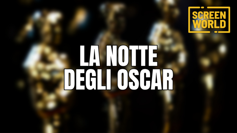 La notte degli Oscar con la redazione di ScreenWorld